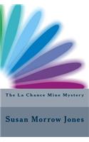 The La Chance Mine Mystery