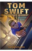 Restricted Access: Volume 3(Tom Swift Inventors' Academy)