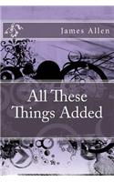 All These Things Added