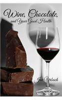 Wine, Chocolate, and Your Good Health