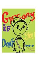 Gregory If You Don't...