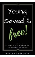 Young, Saved & Free