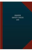 Grader Safety Check Log (Logbook, Journal - 124 pages, 6" x 9"): Grader Safety Check Logbook (Blue Cover, Medium)(Logbook/Record Books)