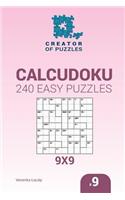 Creator of puzzles - Calcudoku 240 Easy Puzzles 9x9 (Volume 9)