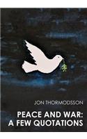 Peace and War