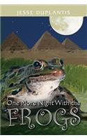 One More Night with the Frogs