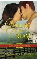 Gambling On A Dream