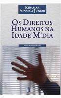 Os Direitos Humanos na Idade Mídia