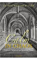 Calm in Chaos