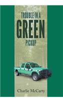 Trouble in a Green Pickup
