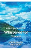 Whispered To!