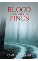 Blood Beneath The Pines