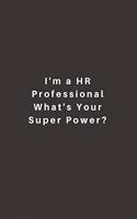 I'm a HR Professional What's Your Super Power?