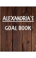 Alexandria's Goal Book: New Year Planner Goal Journal Gift for Alexandria / Notebook / Diary / Unique Greeting Card Alternative