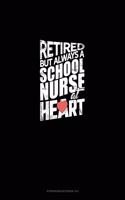 Retired But Always A School Nurse At Heart: Storyboard Notebook 1.85:1(1259 Storyboard Notebook 1.85:1)