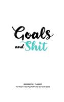 Goals And Shit 2020 Monthly Planner