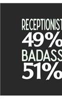Receptionist 49 % BADASS 51 %: Receptionist Notebook - Receptionist Journal - 110 SKETCH Paper Pages - 6 x 9 - Handlettering - Logbook
