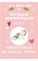 I'm A Mum And A Database Administrator Don't Underestimate My Magical Powers