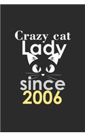 crazy cat lady since 2006 Notebook birthday Gift