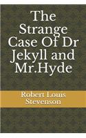 The Strange Case Of Dr Jekyll and Mr.Hyde