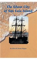 Ghost City of San Luis Island