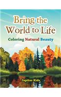 Bring the World to Life: Coloring Natural Beauty