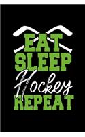 Eat Sleep Hockey Repeat