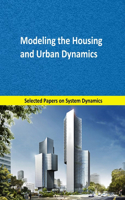 Modeling the Housing and Urban Dynamics: Selected papers on System Dynamics. A book written by experts for beginners(7 System Dynamics Modeling with Vensim)