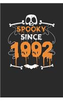 Spooky Since 1992: Dotted Bullet Notebook - Birthday Gift or Happy Halloween Gift for Women, Men, Kids and Teacher