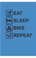 Eat Sleep Bike Repeat