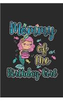 Mommy Of The Birthday Girl: Blank Lined Notebook (6" x 9" - 120 pages) Birthday Themed Notebook for Daily Journal, Diary, and Gift