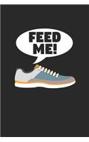 Feed me: 6x9 Jogging - lined - ruled paper - notebook - notes