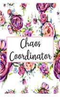 Chaos Coordinator: Blank Lined Journal Cute Floral Notebook(12 6x9 Chaos Coordinator Journal)
