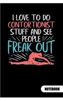 I love to do contortionist stuff and see people freak out. Notebook