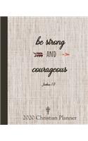 2020 Christian Planner Be Strong and Courageous: Brown Background Bible Reading Log Plan - Goal Productivity - Track Your Progress for Encouragement - At a Glance Calendar 2020 - Monthly Calendar, 