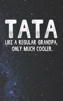 Tata Like A Regular Grandpa, Only Much Cooler.