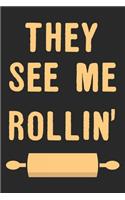 They See Me Rollin'