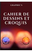Cahier de Dessin Et Croquis
