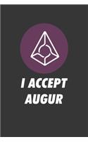 I Accept Augur Notebook: Lined Journal, 120 Pages, 6 x 9, Affordable Cryptocurrency, Blockchain Crypto Gift Journal Matte Finish