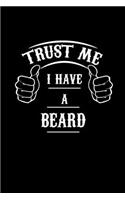 Trust me I have a beard: 110 Game Sheets - 660 Tic-Tac-Toe Blank Games - Soft Cover Book for Kids for Traveling & Summer Vacations - Mini Game - Clever Kids - 110 Lined page