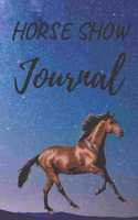 Horse Show Journal: Horseback Training Notebook For Journaling Equestrian -Also Can use as Diary Composition notebook and Sketchbook - Paperback Space 131 pages Size 6x