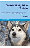 Chukchi Husky Tricks Training Chukchi Husky Tricks & Games Training Tracker & Workbook. Includes