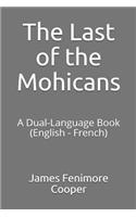 The Last of the Mohicans: A Dual-Language Book (English - French)