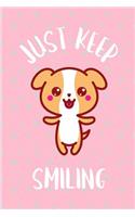Just Keep Smiling