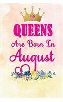 Queens Are Born in August: Journal for Woman Born in August - Ruled, Soft Cover