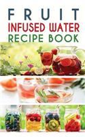 Fruit Infused Water Recipe Book