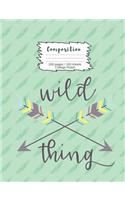 Composition: Wild thing school supplies notebook for the wild child, elementary, middle school or high school. For kids of all ages.