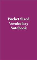 Pocket Sized Vocabulary Notebook: Language Vocabulary Skills Practice Notebook Split into 2 lined columns sections with fuchsia colored cover