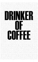 Drinker of Coffee