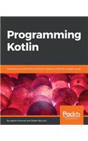 Programming Kotlin: Get to grips quickly with the best Java alternative